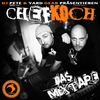 Dj Pete & Yard Gear präsentieren: Chefkoch - Das Mixtape