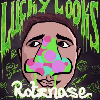 Lucky Looks - Rotznase