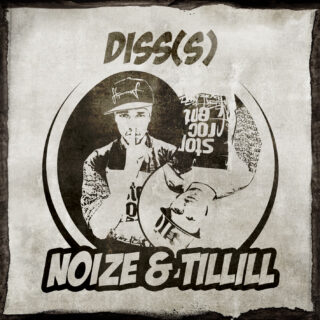 Noize & Till Ill - DISS(S)