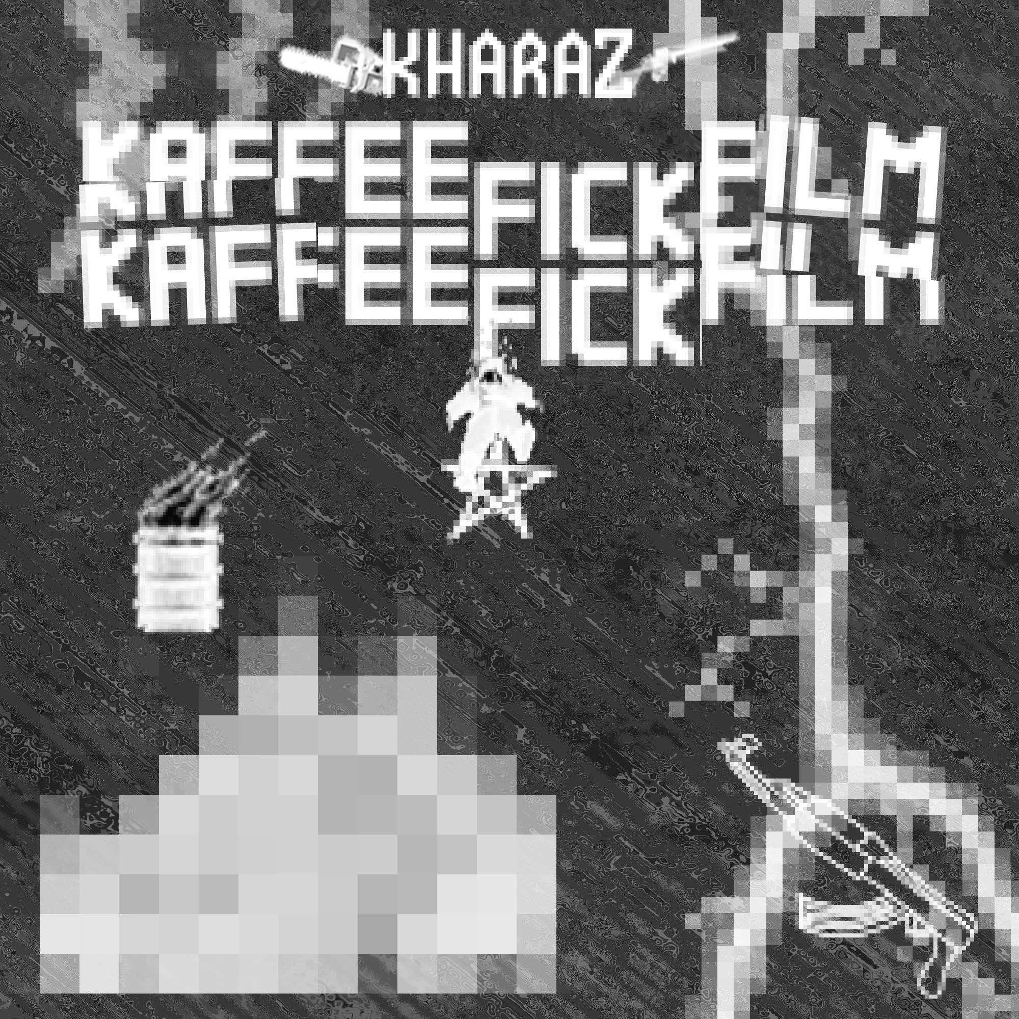 Kharaz - Kaffeefickfilm
